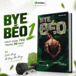 [BYE BÉO BOOK] Sách Bye Béo 1 - Cách Giảm 7Kg Trong 30 Ngày | Phan Bảo Long biên soạn
